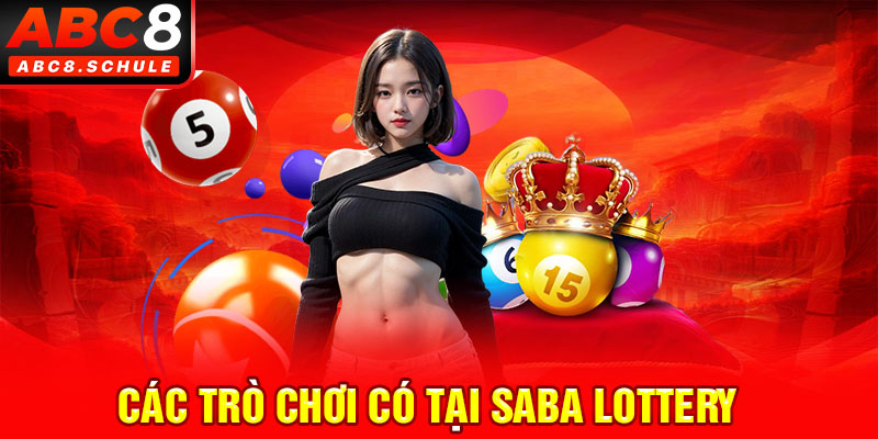 Các trò chơi đỉnh cao có tại Saba Lottery