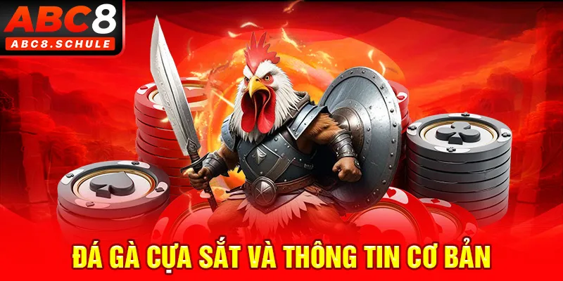 Đá gà cựa sắt và thông tin cơ bản