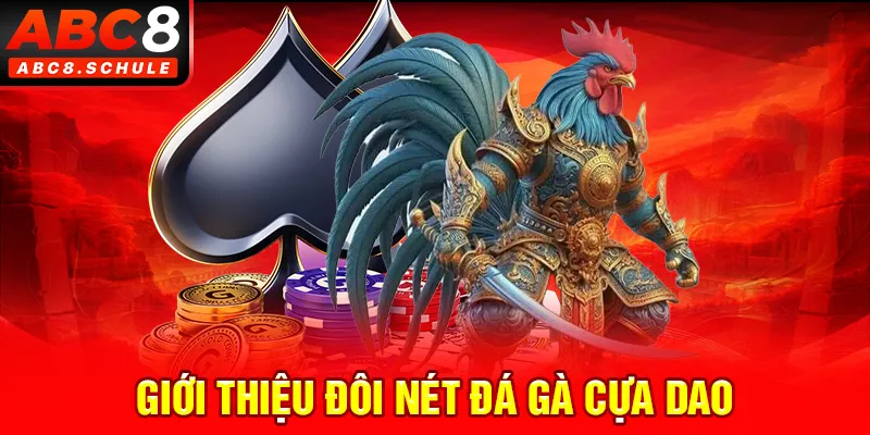 Giới thiệu đôi nét đá gà cựa dao