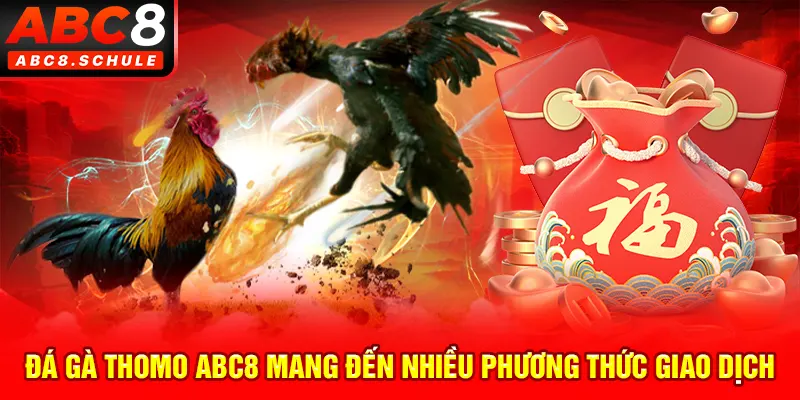 ABC8 mang đến nhiều phương thức giao dịch