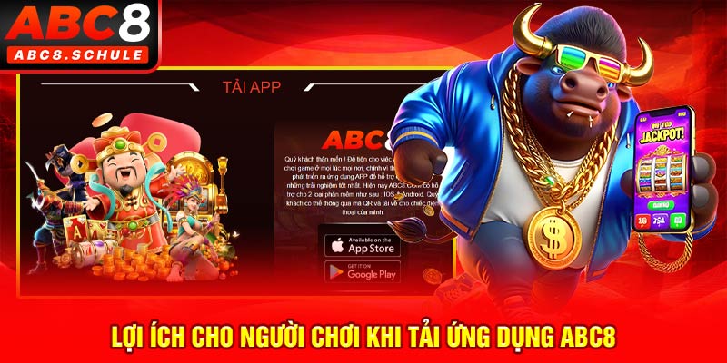 Lợi ích cho người chơi khi tải ứng dụng ABC8