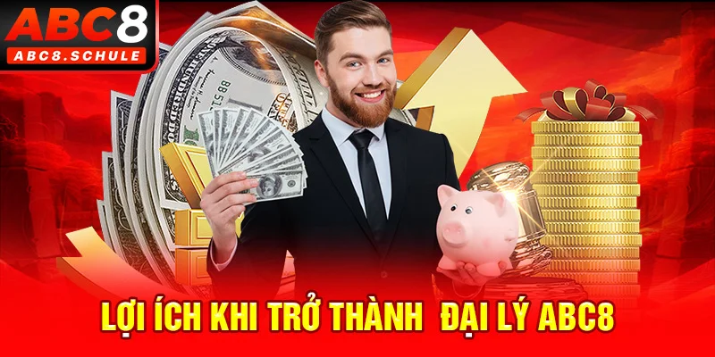 Lợi ích khi trở thành đại lý ABC8